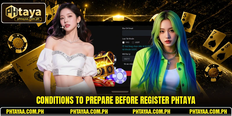 Conditions to prepare before Register PHTAYA