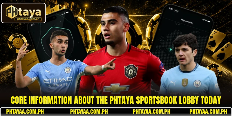 Core information about the PHTAYA Sportsbook lobby today