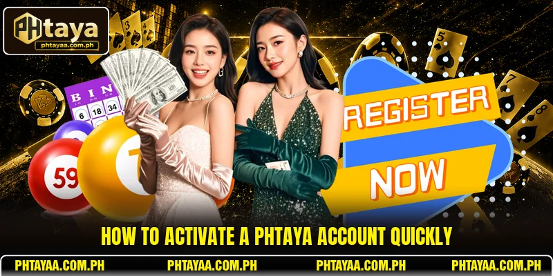 How to activate a PHTAYA account quickly