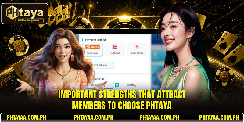 Important strengths that attract members to choose PHTAYA