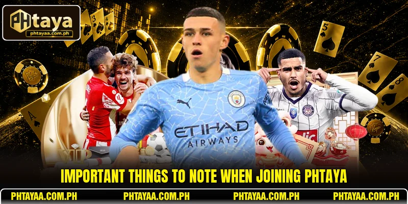 Important things to note when joining PHTAYA