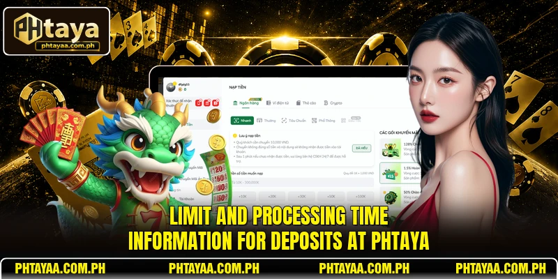 Limit and processing time information for deposits at PHTAYA
