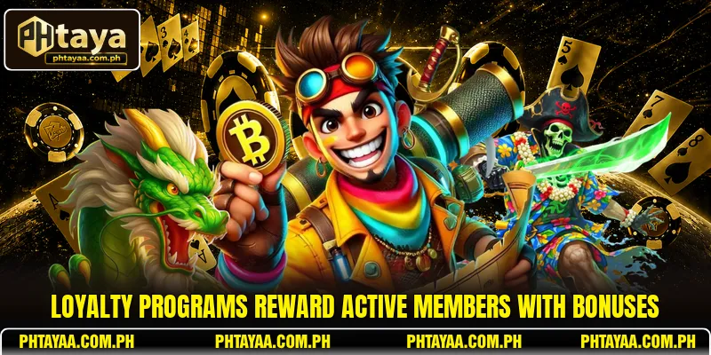 Loyalty programs reward active members with bonuses