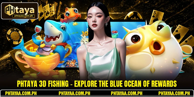 PHTAYA 3D Fishing