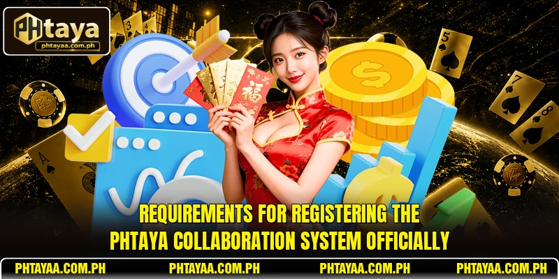 Requirements for registering the PHTAYA collaboration system officially