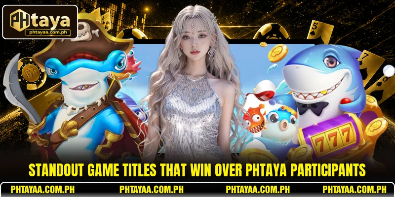 Standout game titles that win over PHTAYA participants