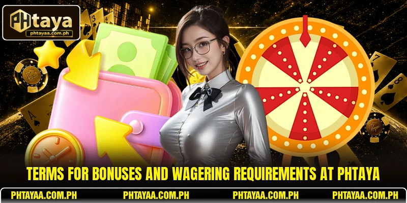 Terms for bonuses and wagering requirements at PHTAYA