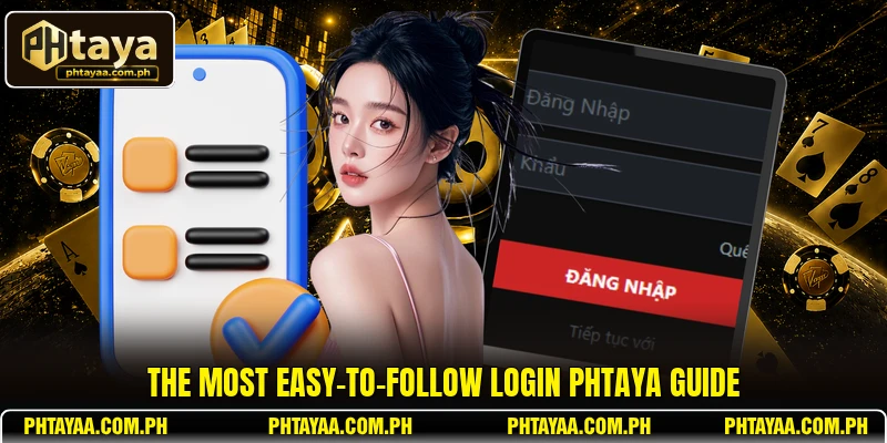 The most easy-to-follow Login PHTAYA guide