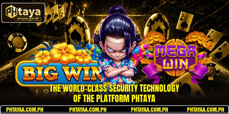 The world-class security technology of the platform PHTAYA